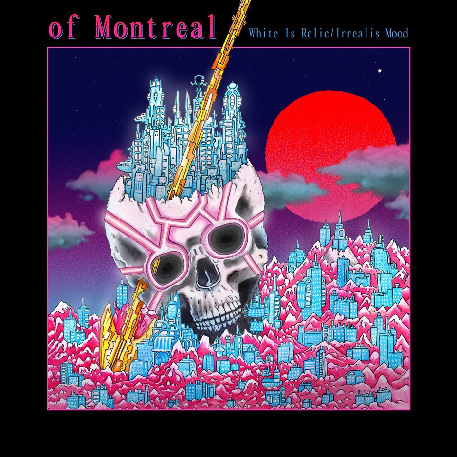 Of Montreal - White Is Relic, Irrealis Mood